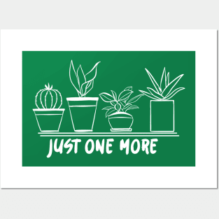 Just One More Plant Posters and Art